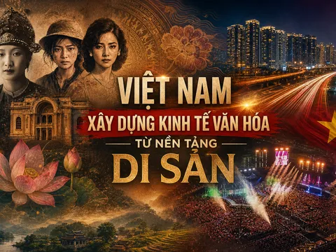 Việt Nam xây dựng kinh tế văn hóa từ nền tảng di sản: Khi điện ảnh và đô thị sáng tạo cùng “kể chuyện” lịch sử