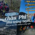 Có một châu Phi phủ trắng tuyết, khác xa mọi điều chúng ta từng nghĩ